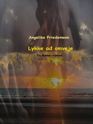 cover image of Lykke ad omveje      En Rømø-roman